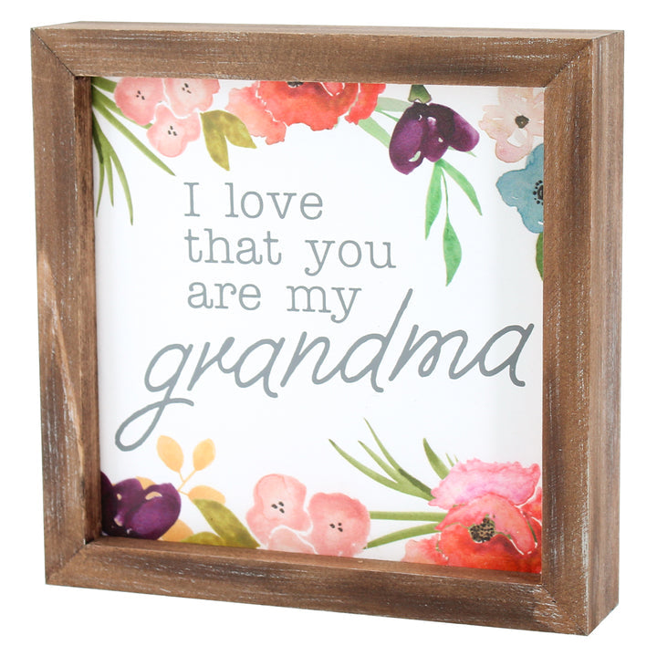 I love That You Are My Grandma Block Sign
